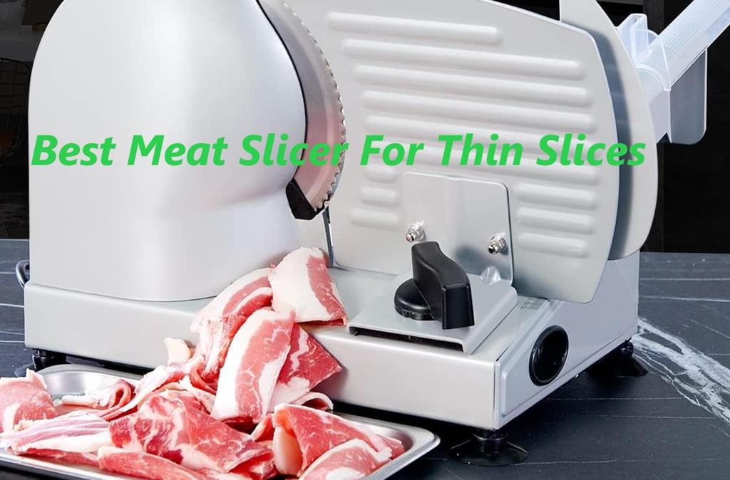 Read more about the article 10 Best Meat Slicer For Thin Slices: Top Picks 2026